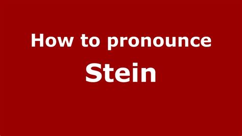 stein pronunciation